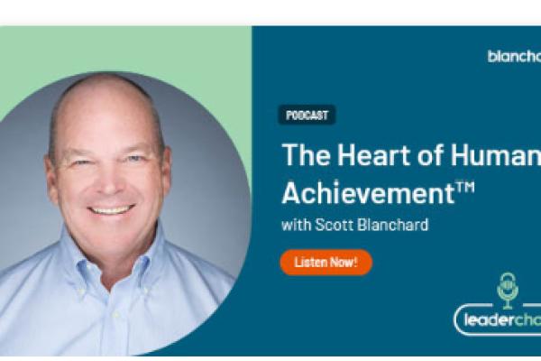 image of The Heart of Human Achievement™ with Scott Blanchard