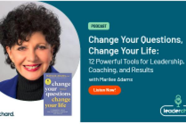 image of Change Your Questions, Change Your Life with Dr. Marilee Adams
