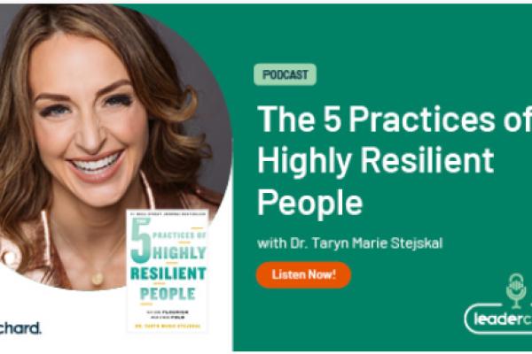 image of The 5 Practices of Highly Resilient People with Dr. Taryn Marie Stejskal